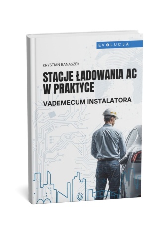 E-book Stacje ładowania AC w praktyce. Vademecum instalatora.