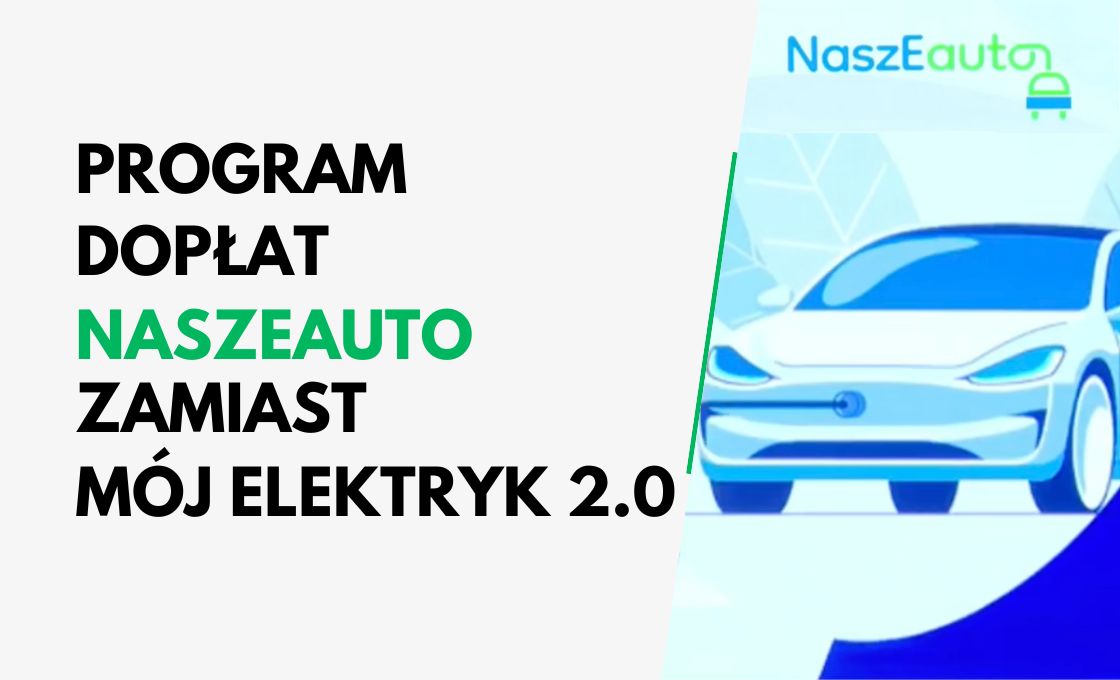 NaszEauto w miejsce programu Mój Elektryk 2.0